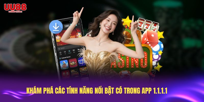 Khám phá các tính năng nổi bật có trong app 1.1.1.1
