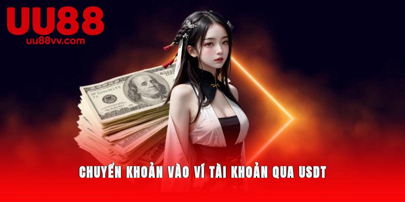 Chuyển khoản vào ví tài khoản qua USDT