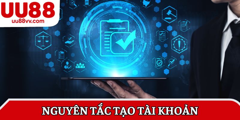 Nguyên tắc tạo tài khoản