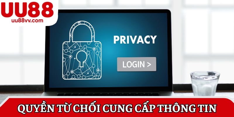 Quyền từ chối cung cấp thông tin