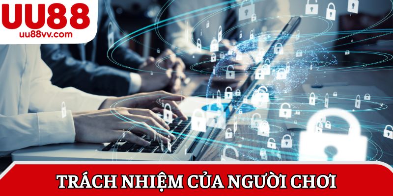 Trách nhiệm của người chơi
